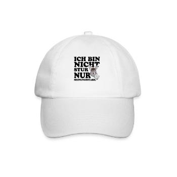 Ich Bin Nicht Stur Nur Meinungsstabil - Baseballkappe - Weiß/Weiß - Vorne