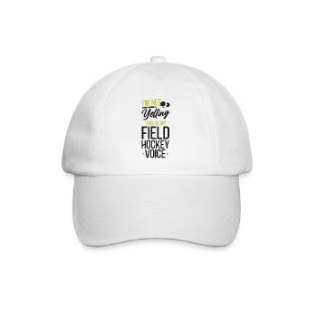 Field Hockey I'm Not Yelling This - Baseball Cap - white/white - Front