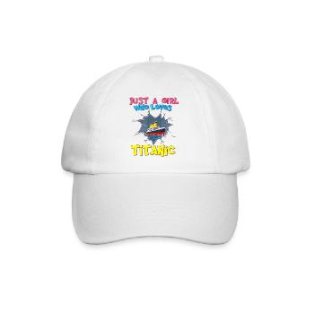 Titanic Ship, This Girl Loves the RMS Titanic - Baseball Cap - white/white - Front