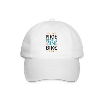 Nice People Ride Bike Cycling Saying Quote - Baseball Cap - white/white - Front