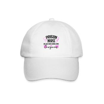 Prison Nurse We Deal With Emergencies Nurse Gift - Baseball Cap - white/white - Front