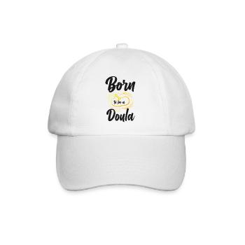 Doula Birth Worker Born To Be A - Baseball Cap - white/white - Front
