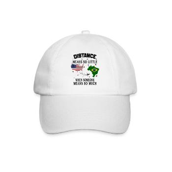 Distance Means So Little When Someone Means Much - Baseball Cap - white/white - Front