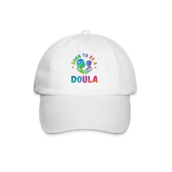 Doula Birth Worker Born To Be A - Baseball Cap - white/white - Front