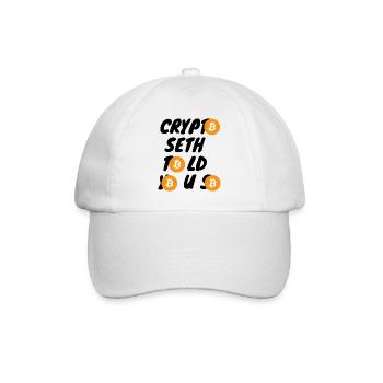 Krypto Crypto Seth told you so BTC Bitcoin - Baseball Cap - white/white - Front