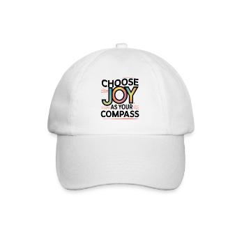 Wählen Sie Freude als Kompass - Inspirational Print - Baseballkappe - Weiß/Weiß - Vorne