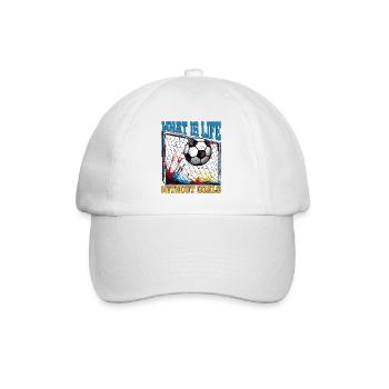 What Is Life Without Goals 14 - Baseball Cap - white/white - Front