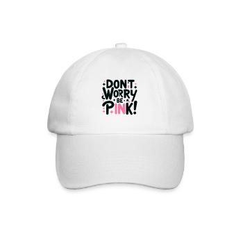 Mach dir keine Sorgen Sei Rosa Schwarz 1 - Baseballkappe - Weiß/Weiß - Vorne