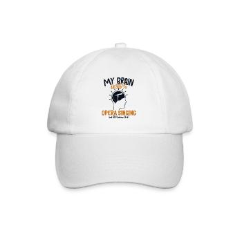 My Brain is 95% Opera Singing Opera House Lover - Baseball Cap - white/white - Front
