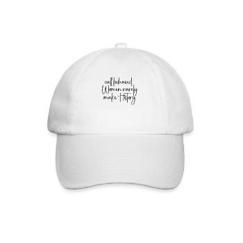 Well-behaved women rarely make history - Baseball Cap - white/white - Front