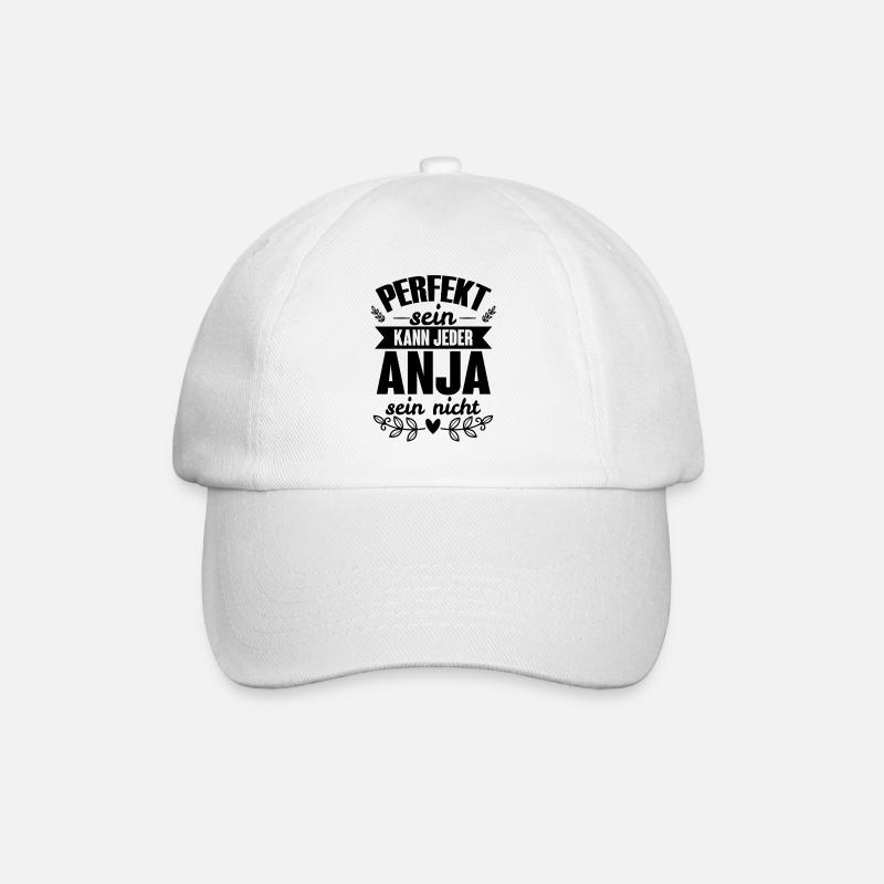 Anja - Perfekt Sein Kann Jeder Anja Nicht - Baseballkappe - Weiß/Weiß