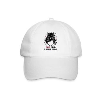 Mom Hair I Don't Care Mom Mom Gift - Baseball Cap - white/white - Front