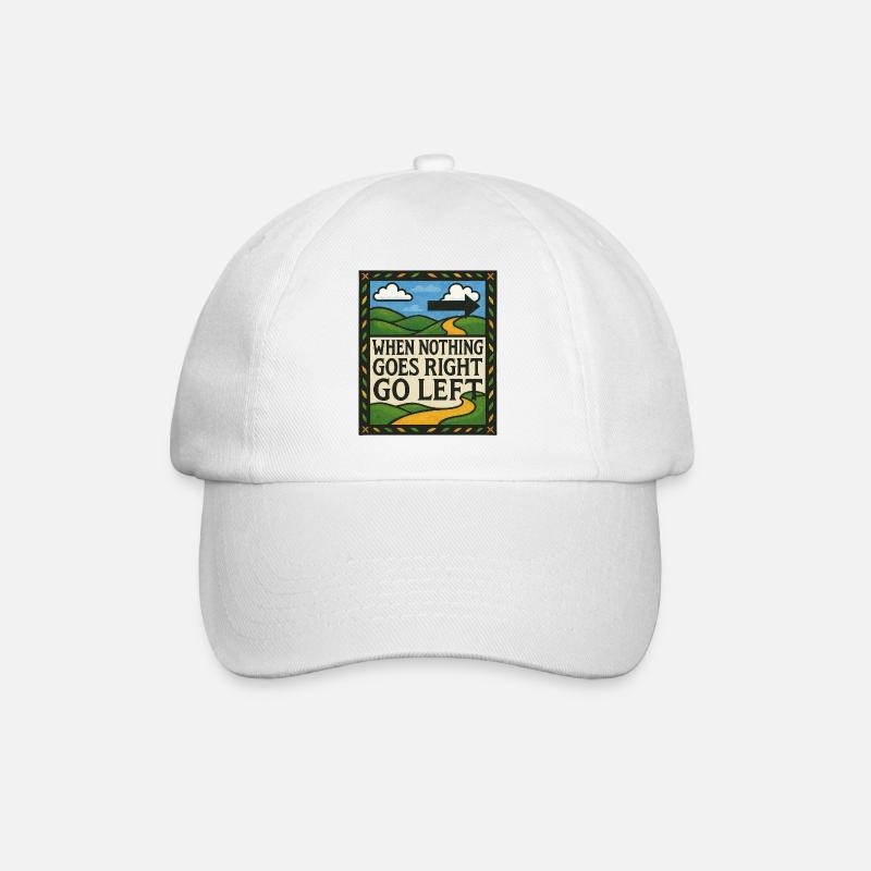 Wenn nichts richtig läuft, geh nach links - Baseballkappe - Weiß/Weiß