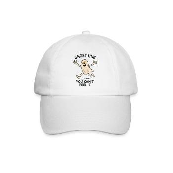 Ghost Hug You Can't Feel It Funny Saying - Baseball Cap - white/white - Front