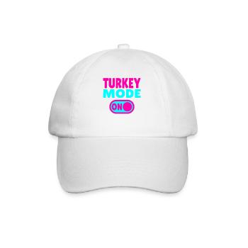 Turkey Mode ON - Baseball Cap - white/white - Front