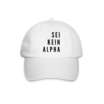Don't Be an Alpha | minimalist design - Baseball Cap - white/white - Front