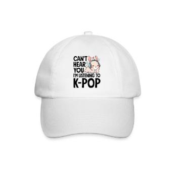 Can't Hear You In Listening To K-Pop - Baseball Cap - white/white - Front