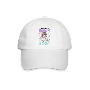 I Don't Need Therapy I Just Need To Listen K-Pop - Baseball Cap - white/white - Front