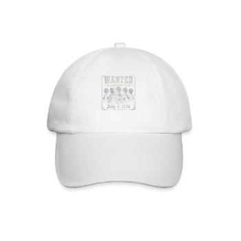 Wanted: Funny pictures of the founding fathers for the 4th of July - Baseball Cap - white/white - Front