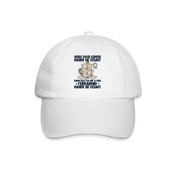 Werde Lehrer haben sie gesagt Lehrkraft - Baseballkappe - Weiß/Weiß - Vorne