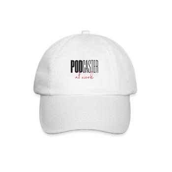 Podcaster Podcast at work - Baseball Cap - white/white - Front