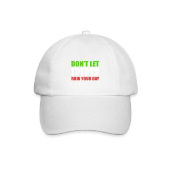 Ruin Your Day Sarcastic Person Poison - Baseball Cap - white/white - Front