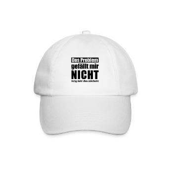 Das Problem gefällt mir nicht zeig mir das nächste - Baseballkappe - Weiß/Weiß - Vorne