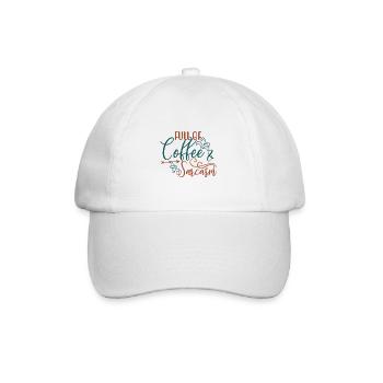 Coffee Drinker Gift Full of Coffee and Sarcasm - Baseball Cap - white/white - Front