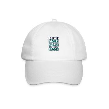 Math Humor I Did the Math Answer is Bacon Lover - Baseball Cap - white/white - Front
