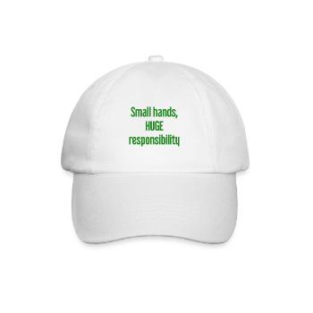 Small Hands, Huge Responsibility Parent Saying - Baseball Cap - white/white - Front