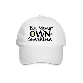 Be Your Own Sunshine - Baseball Cap - white/white - Front