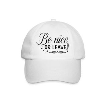 Be nice or leave - Baseballkappe - Weiß/Weiß - Vorne