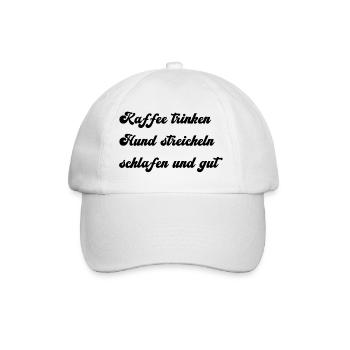 kaffee trinken hund streicheln schlafen und gut - Baseballkappe - Weiß/Weiß - Vorne