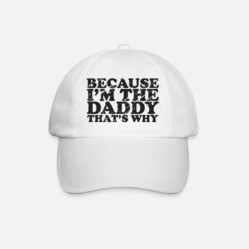 Weil Ich The Daddy bin - deshalb - Baseballkappe - Weiß/Weiß