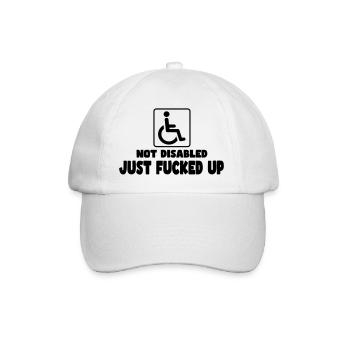 Not disabled. Just-fucked! Wheelchair humor # - Baseball Cap - white/white - Front