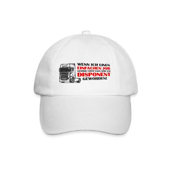 Einfachen Job gewählt ... LKW Fahrer Disponent - Baseballkappe - Weiß/Weiß - Vorne