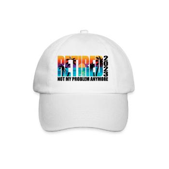 Retired 2023 Retirement Gift For Men & Women Funny - Baseball Cap - white/white - Front