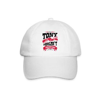 tony name thing you wouldnt understand - Baseball Cap - white/white - Front