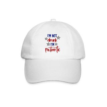 Im Not Drunk I m Patriotic 4th of July - Baseball Cap - white/white - Front