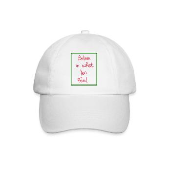 Believe in what you feel - Baseball Cap - white/white - Front