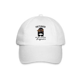Retired-Not My Problem Anymore - Messy Bun - Baseball Cap - white/white - Front
