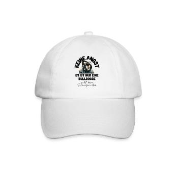KEINE ANGST ... Bulldogge Bulldog Bulldoggen - Baseballkappe - Weiß/Weiß - Vorne
