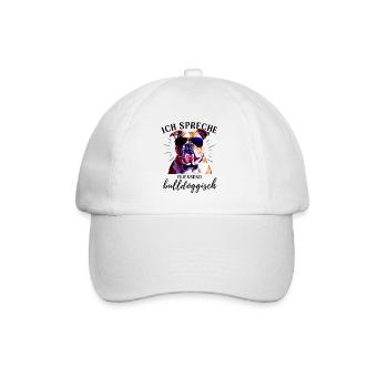 Ich spreche BULLDOGGISCH Bulldog Bulldogge Bulldog - Baseballkappe - Weiß/Weiß - Vorne