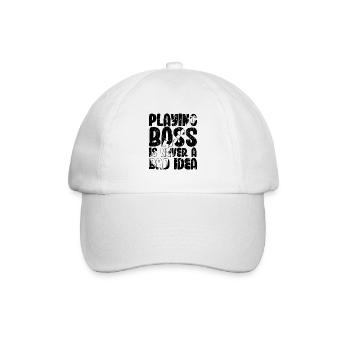 Playing Bass is Never a Bad Idea - Baseball Cap - white/white - Front
