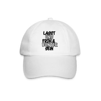 Lasst uns froh und bunter sein Shirt - Baseballkappe - Weiß/Weiß - Vorne
