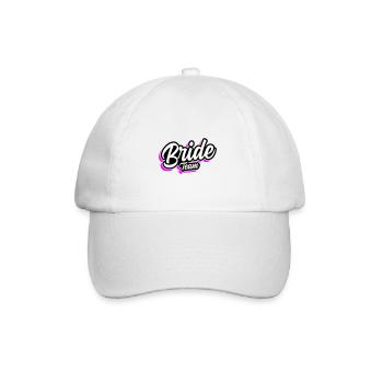 Team Bride Wedding Saying - Baseball Cap - white/white - Front