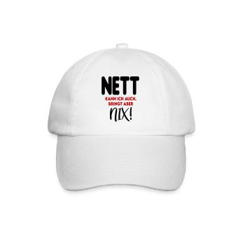 Nett Freundlich Bringt Nix Sprüche - Baseballkappe - Weiß/Weiß - Vorne