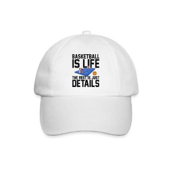 Basketball Is Life The Rest Is Just Details for - Baseball Cap - white/white - Front