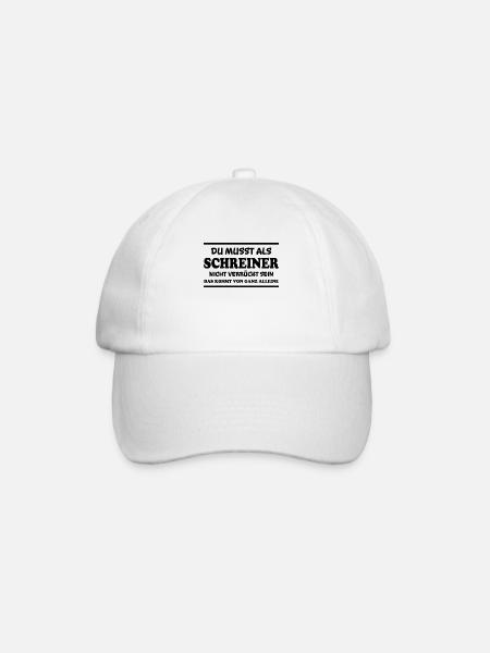 Schreiner Spruch Beruf Lustiges Schreiner Geschenk - Baseballkappe - Weiß/Weiß