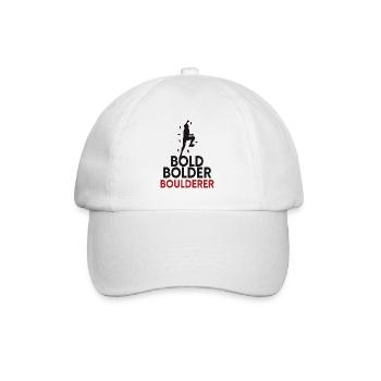 Bold Bolder Boulderer Bouldering - Baseball Cap - white/white - Front